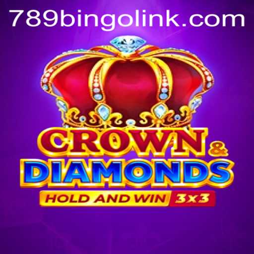 Discover the Exciting World of Crowndiamonds with 789Bingo.COM