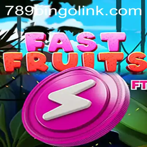 FastFruits: A Refreshing Spin on Classic Gaming with 789Bingo.COM
