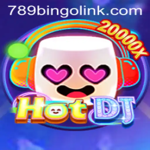 Exploring the Thrills of HotDJ and 789Bingo.COM