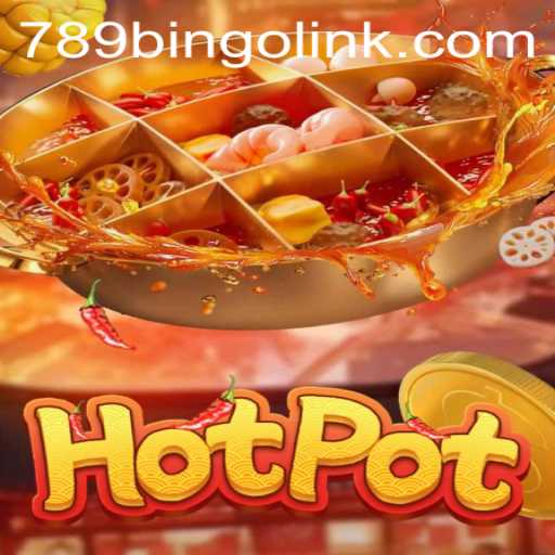 Exploring the Excitement of Hotpot: A Thrilling Addition to 789Bingo.COM