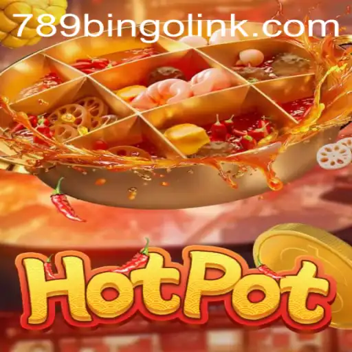 Exploring the Excitement of Hotpot: A Thrilling Addition to 789Bingo.COM