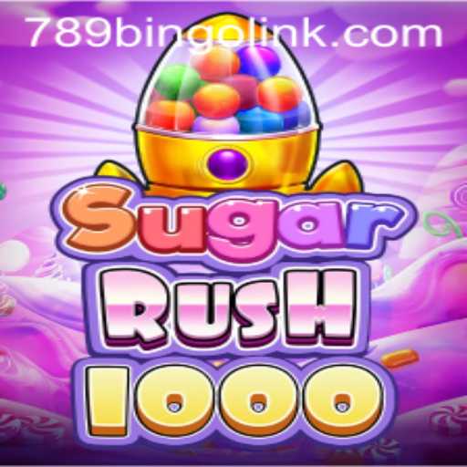 Explore the Excitement of SugarRush1000 and Discover the Thrill at 789Bingo.COM