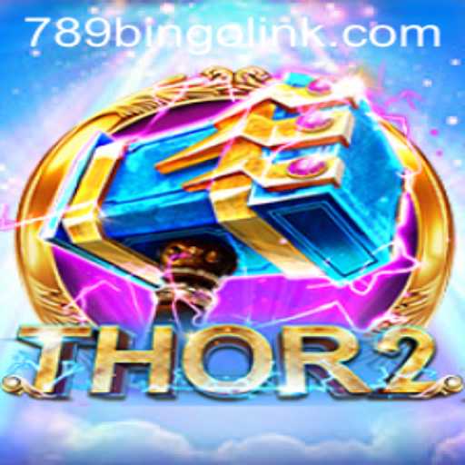 Exploring 'Thor2' with 789Bingo.COM: A Divine Gaming Experience